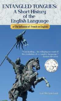 Entangled Tongues : A Short History of the English Language or the Influence of French on English