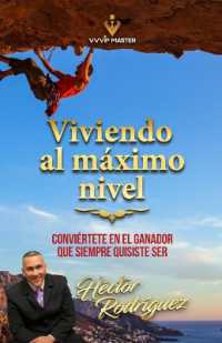 Viviendo al maximo nivel : Conviértete en el ganador que siempre quisiste ser