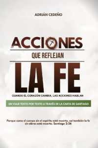 Acciones que Reflejan la Fe : Cuando el corazón cambia, las acciones hablan