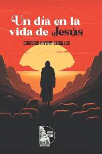 Un día en la vida de Jesús: Reflexiones espirituales sobre el despertar de la conciencia, la fe y el dominio del pensamiento a la luz de las