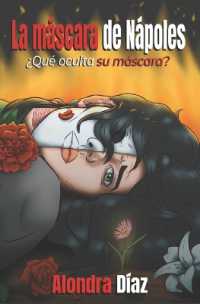 La máscara de Nápoles : ¿Qué oculta su máscara?