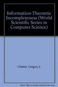 Information-theoretic Incompleteness (World Scientific Series in Computer Science)