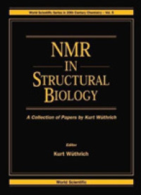 Nmr in Structural Biology: A Collection of Papers by Kurt Wuthrich (World Scientific Series in 20th-century Chemistry)