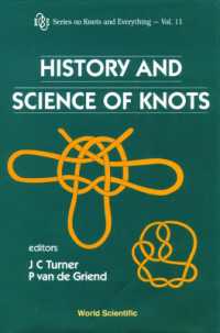 History and Science of Knots (Series on Knots & Everything)