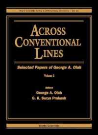 Across Conventional Lines: Selected Papers of George a Olah (In 2 Volumes) (World Scientific Series in 20th-century Chemistry)