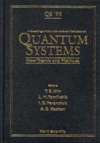 Quantum Systems: New Trends and Methods - Proceedings of the International Workshop