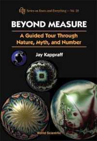 Beyond Measure: A Guided Tour through Nature, Myth and Number (Series on Knots & Everything)