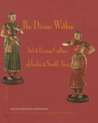 The Divine within : Art & Living Culture of India & South Asia
