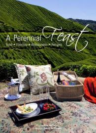 A Perennial Feast : Food, Flavours, Restaurants & Recipes