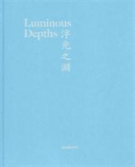 Luminous Depths : Lee Mingwei, a Contemporary Project on the Museum