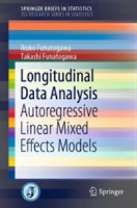 Longitudinal Data Analysis : Autoregressive Linear Mixed Effects Models (Jss Research Series in Statistics)