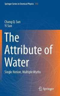 The Attribute of Water : Single Notion, Multiple Myths (Springer Series in Chemical Physics)