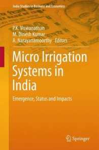 Micro Irrigation Systems in India : Emergence, Status and Impacts (India Studies in Business and Economics)