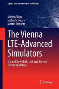 The Vienna LTE-Advanced Simulators : Up and Downlink, Link and System Level Simulation (Signals and Communication Technology)