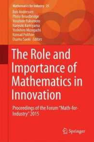 The Role and Importance of Mathematics in Innovation : Proceedings of the Forum 'Math-for-Industry' 2015 (Mathematics for Industry)