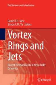 Vortex Rings and Jets : Recent Developments in Near-Field Dynamics (Fluid Mechanics and Its Applications)