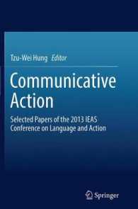 Communicative Action : Selected Papers of the 2013 IEAS Conference on Language and Action