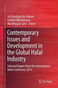 Contemporary Issues and Development in the Global Halal Industry : Selected Papers from the International Halal Conference 2014