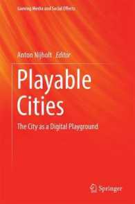 デジタル遊空間としての都市<br>Playable Cities : The City as a Digital Playground (Gaming Media and Social Effects)