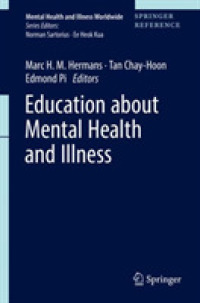Education about Mental Health and Illness (Mental Health and Illness Worldwide)
