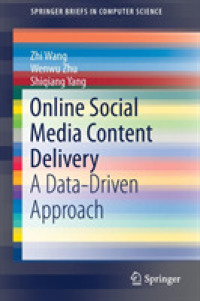 Online Social Media Content Delivery : A Data-Driven Approach (Springerbriefs in Computer Science)