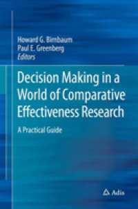 Decision Making in a World of Comparative Effectiveness Research : A Practical Guide