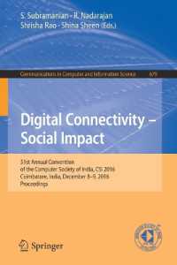 Digital Connectivity - Social Impact : 51st Annual Convention of the Computer Society of India, CSI 2016, Coimbatore, India, December 8-9, 2016, Proceedings (Communications in Computer and Information Science)