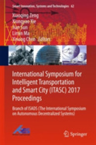 International Symposium for Intelligent Transportation and Smart City (ITASC) 2017 Proceedings : Branch of ISADS (The International Symposium on Autonomous Decentralized Systems) (Smart Innovation, Systems and Technologies)