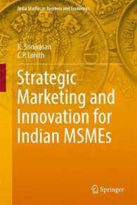 インドの零細・中小企業にみるマーケティングとイノベーション<br>Strategic Marketing and Innovation for Indian MSMEs (India Studies in Business and Economics)