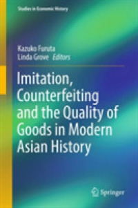 Imitation, Counterfeiting and the Quality of Goods in Modern Asian History (Studies in Economic History)