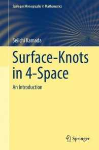 ４次元空間内の曲面の結び目<br>Surface-Knots in 4-Space : An Introduction (Springer Monographs in Mathematics)