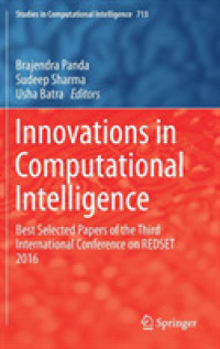 Innovations in Computational Intelligence : Best Selected Papers of the Third International Conference on REDSET 2016 (Studies in Computational Intelligence)