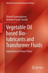 Vegetable Oil based Bio-lubricants and Transformer Fluids : Applications in Power Plants (Materials Forming, Machining and Tribology)