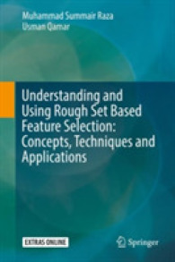 Understanding and Using Rough Set Based Feature Selection : Concepts, Techniques and Applications