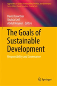 持続可能性、CSRとガバナンス<br>The Goals of Sustainable Development : Responsibility and Governance (Approaches to Global Sustainability, Markets, and Governance)