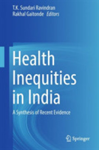 Health Inequities in India : A Synthesis of Recent Evidence
