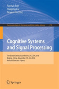 Cognitive Systems and Signal Processing : Third International Conference, ICCSIP 2016, Beijing, China, November 19-23, 2016, Revised Selected Papers (Communications in Computer and Information Science)
