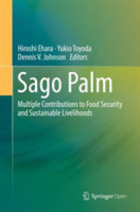 Sago Palm : Multiple Contributions to Food Security and Sustainable Livelihoods