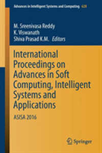 International Proceedings on Advances in Soft Computing, Intelligent Systems and Applications : ASISA 2016 (Advances in Intelligent Systems and Computing)