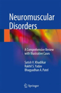 Neuromuscular Disorders : A Comprehensive Review with Illustrative Cases -- Hardback （2018 ed.）