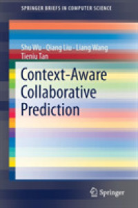Context-Aware Collaborative Prediction (Springerbriefs in Computer Science) （2017）
