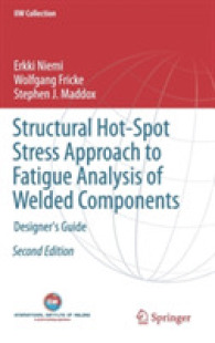 Structural Hot-Spot Stress Approach to Fatigue Analysis of Welded Components : Designer's Guide (Iiw Collection) （2ND）