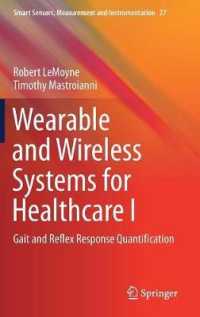 Wearable and Wireless Systems for Healthcare I : Gait and Reflex Response Quantification (Smart Sensors， Measurement and Instrumentation)