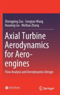 Axial Turbine Aerodynamics for Aero-engines : Flow Analysis and Aerodynamics Design
