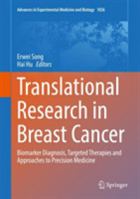 Translational Research in Breast Cancer : Biomarker Diagnosis, Targeted Therapies and Approaches to Precision Medicine (Advances in Experimental Medicine and Biology)