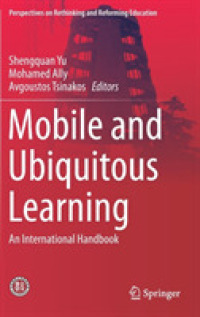 モバイルとユビキタス学習：国際ハンドブック<br>Mobile and Ubiquitous Learning : An International Handbook (Perspectives on Rethinking and Reforming Education)
