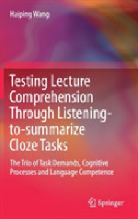 Testing Lecture Comprehension through Listening-to-summarize Cloze Tasks : The Trio of Task Demands, Cognitive Processes and Language Competence