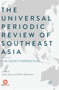 The Universal Periodic Review of Southeast Asia : Civil Society Perspectives