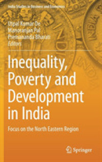 Inequality, Poverty and Development in India : Focus on the North Eastern Region (India Studies in Business and Economics)