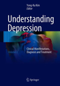 Understanding Depression : Volume 2. Clinical Manifestations, Diagnosis and Treatment